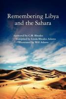 Remembering Libya and the Sahara 1463511191 Book Cover