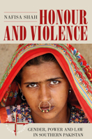 Honour and Violence: Gender, Power and Law in Southern Pakistan 1785333658 Book Cover