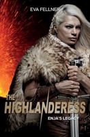 The Highlanderess: Vol.5 — Enja's Legacy, Historical Romance (The Highlanderess A Gripping Historical Romance of Scotland’s Fight for Freedom: A Fierce Woman’s Journey Through War and Love.) 3949109498 Book Cover