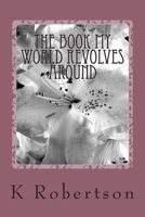 The Book My World Revolves Around 1490383557 Book Cover