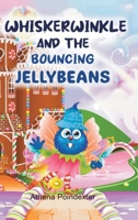 Whiskerwinkle and the Bouncing Jellybeans B0DS42PKQP Book Cover