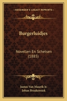 Burgerluidjes: Novellen En Schetsen (1885) 1168083915 Book Cover