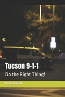 Tucson 9-1-1: Do the Right Thing! B0F313XZ8M Book Cover