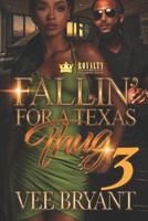 Fallin' For A Texas Thug 3 1082549169 Book Cover