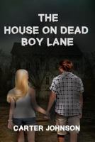 The House on Dead Boy Lane 149183420X Book Cover