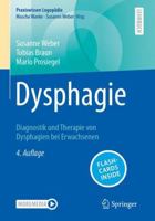 Dysphagie: Diagnostik und Therapie von Dysphagien bei Erwachsenen (Praxiswissen Logopädie) (German Edition) 3662664291 Book Cover