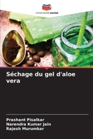 Séchage du gel d'aloe vera (French Edition) 6202424095 Book Cover