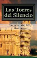 Las Torres del Silencio 1729675697 Book Cover