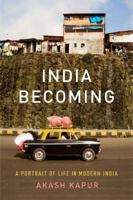 India Becoming A Journey through a Changing Landscape 1594486530 Book Cover