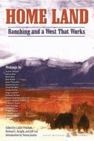 Home Land: Ranching and a West That Works 1555664008 Book Cover