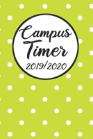 Campus Timer 2019/2020: Campustimer 2019 2020 | Studienplaner A5, Semesterkalender für Uni Studenten (German Edition) 1693513382 Book Cover