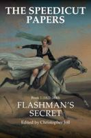 The Speedicut Papers: Book 1 (1821-1848): Flashman's Secret 1546283897 Book Cover