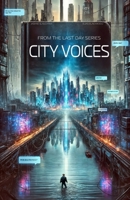 The Last Day: Chat Logs - #CityVoices B0DRVVNYD5 Book Cover