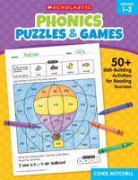 Phonics Puzzles & Games for Grades 1–2: 50+ Skill-Building Activities for Reading Success 1546113819 Book Cover