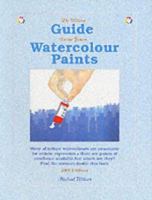 The Wilcox Guide to the Finest Watercolour Paints 0967962811 Book Cover