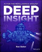 Deep Insight: AI for the Intelligence Analyst 1394345046 Book Cover