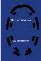 The Last Martian 9356702985 Book Cover