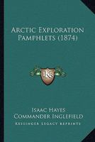 Arctic Exploration Pamphlets 1166481859 Book Cover