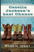 Cecelia Jackson's Last Chance 1938679075 Book Cover