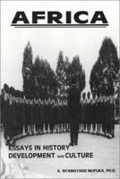 Africa Essays in History Development and Culture 0966677714 Book Cover