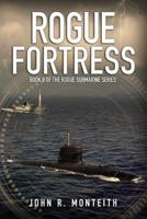 Rogue Fortress 1939398304 Book Cover