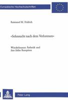 «Sehnsucht Nach Dem Verlorenen»: Winckelmanns Aesthetik Und Ihre Fruehe Rezeption 3906770044 Book Cover