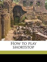 How to Play Shortstop 1341509443 Book Cover