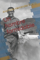 Un hombre formidable (No Ficción) (Spanish Edition) B086PT96X9 Book Cover