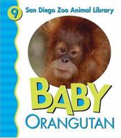 Baby Orangutan (San Diego Zoo Animal Library) 0824965787 Book Cover