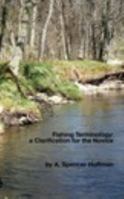 Fishing Terminology: a Clarification for the Novice 138989438X Book Cover