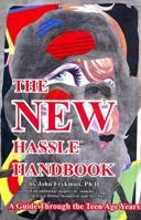 The New Hassle Handbook: A Guide Through the Teen Age Years 1587901463 Book Cover