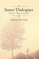 Inner Dialogues: Poetic Expressions 1478704640 Book Cover
