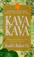 Kava Kava: The Anti-Anxiety Herb That Relaxes and Sharpens the Mind 0879838701 Book Cover