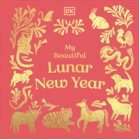 My Beautiful Book of Lunar New Year B0GW7DDBP8 Book Cover