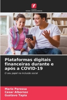 Plataformas digitais financeiras durante e após a COVID-19: O seu papel na inclusão social 6205933918 Book Cover