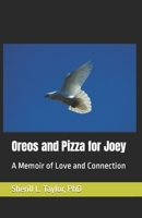 Oreos and Pizza for Joey: A Memoir of Love and Connection B0CMSDY76R Book Cover