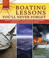 Boating Disasters: How to Avoid, and Survive, the Most Common to Extreme Mishaps on the Water 1565235908 Book Cover