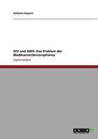 HIV und AIDS: Das Problem der Medikamentencompliance 3640917596 Book Cover