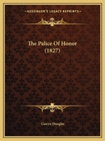 The Palice Of Honor 1104319446 Book Cover