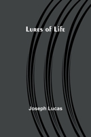 Lures of Life 9357392181 Book Cover