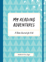 My Reading Adventures: A Book Journal for Kids 0736983090 Book Cover