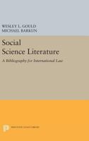 Social Science Literature: A Bibliography for International Law 0691619514 Book Cover