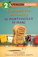 El primer día de clases de Mantequilla de Maní (Peanut Butter's First Day of School Spanish Edition) (Penguin Young Readers, Level 2) B0FLD1Z1CX Book Cover