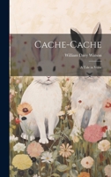 Cache-Cache: A Tale in Verse 1165374161 Book Cover