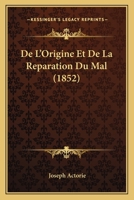 De l'origine et de la réparation du mal 1172176175 Book Cover