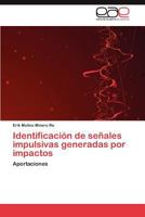 Identificación de señales impulsivas generadas por impactos 3846573582 Book Cover