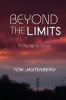 Beyond the Limits: A Planet in Crisis 064823987X Book Cover