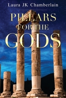 Pillars for the Gods 1837941394 Book Cover