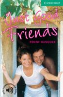 Just Good Friends: Level 3 (Cambridge English Readers) 0521775337 Book Cover