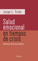 Salud emocional en tiempos de crisis: Reflexiones desde una pandemia 8425446244 Book Cover